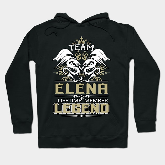 Elena Name T Shirt -  Team Elena Lifetime Member Legend Name Gift Item Tee Hoodie by yalytkinyq